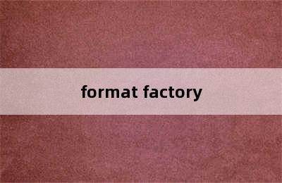 format factory